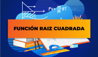 FUNCIÓN-RAIZ-CUADRADA