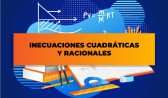 INECUACIONES-CUADRÁTICAS-Y-RACIONALES