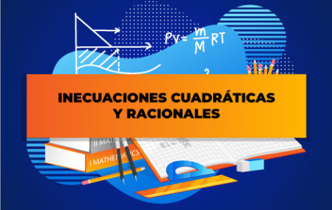 INECUACIONES-CUADRÁTICAS-Y-RACIONALES