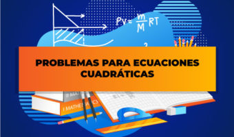 PROBLEMAS-PARA-ECUACIONES-CUADRÁTICAS