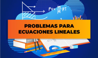 PROBLEMAS-PARA-ECUACIONES-LINEALES