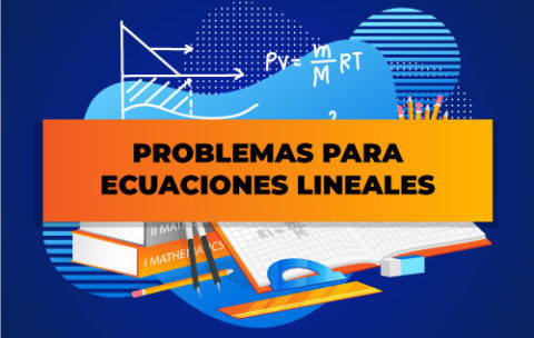 PROBLEMAS-PARA-ECUACIONES-LINEALES